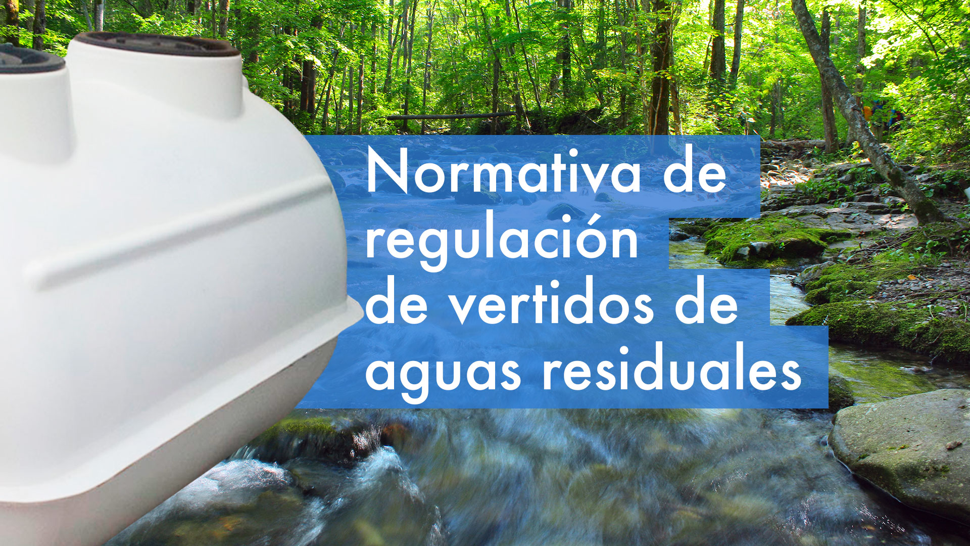 Normativa de regulación de vertidos de aguas residuales 